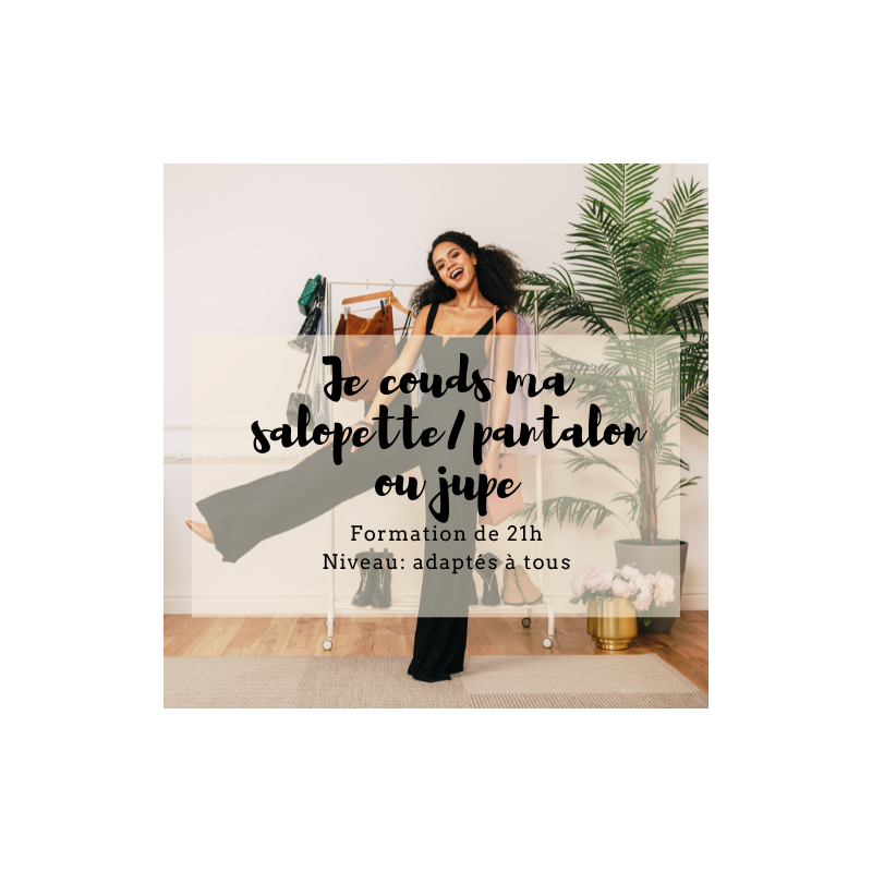 Atelier pantalon, jupe ou salopette Atelier pantalon, jupe ou salopette